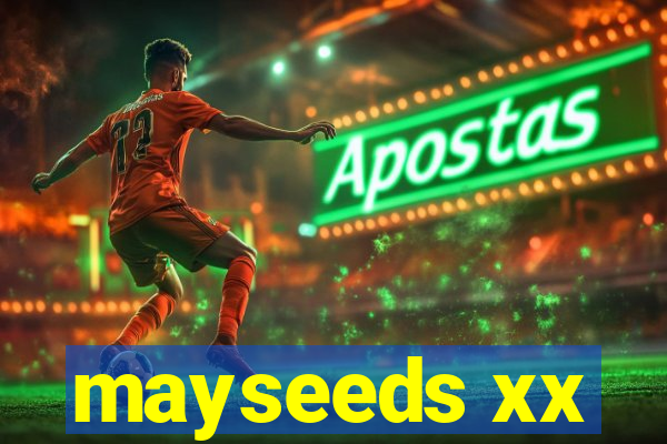 mayseeds xx